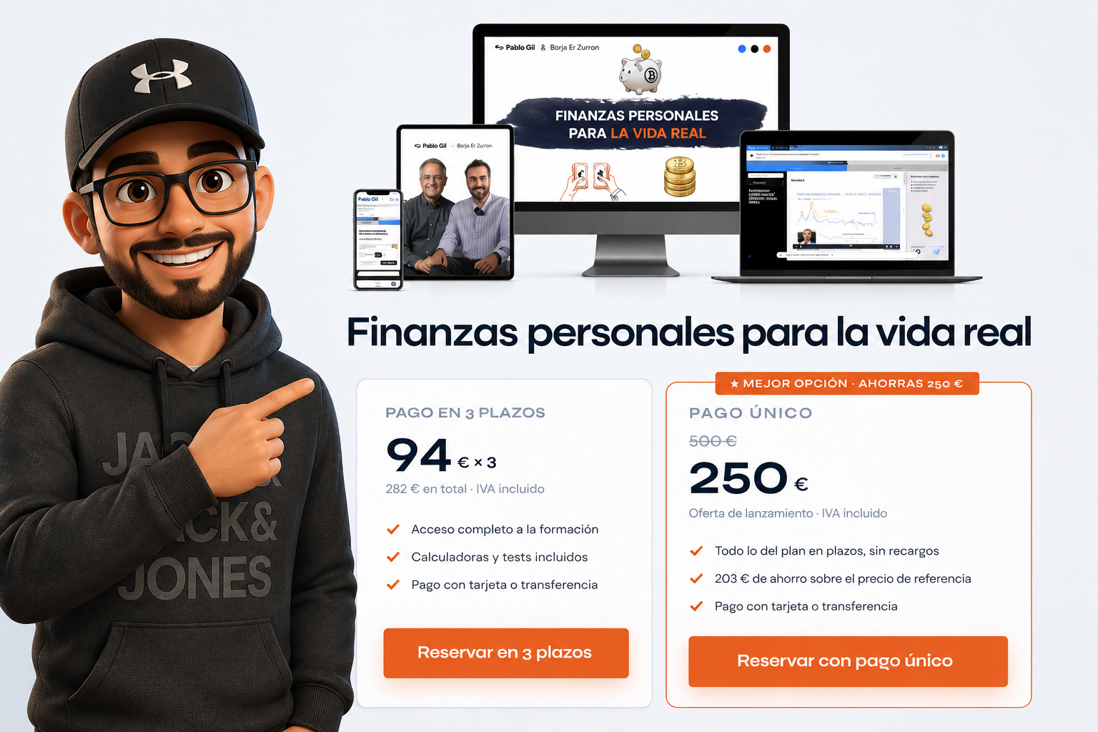 Precios de Finanzas Personales para la Vida Real: 250 € en pago único o 3 plazos de 94 €