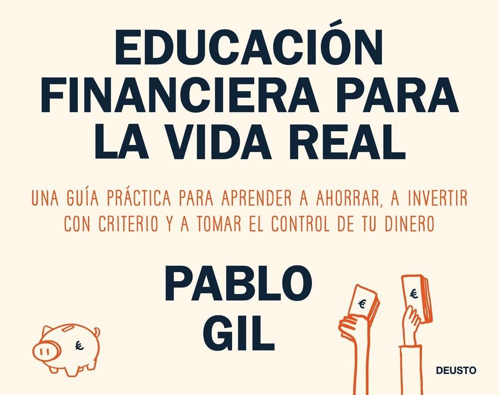 Educación financiera para la vida real - Pablo Gil